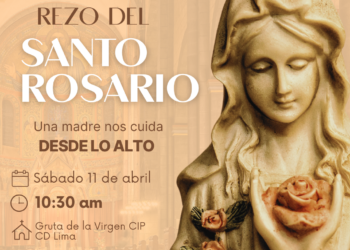 Rezo del Santo Rosario: Una madre nos cuida desde lo alto / Sábado 11 de abril