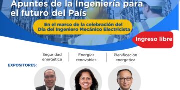 Foro: ¨La Evaluación de Proyectos y la Planificación Energética: Apuntes de la Ingeniería para el Futuro del País¨ – Viernes 17 de abril