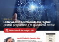 Webinar: “La IA ya está cambiando las reglas: ¿Estás preparado o te quedarás atrás?”/ Miércoles 6 de mayo