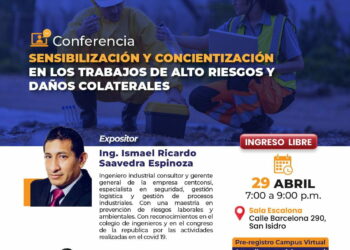 Conferencia: ¨Sensibilización y Concientización en los Trabajos de Alto Riesgo y Daños Colaterales¨ / Miércoles 29 de abril