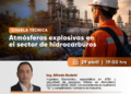Charla Técnica Virtual: «Atmósferas explosivas en el sector de Hidrocarburos» / 29 de abril