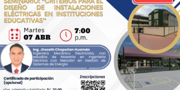 Seminario virtual: “Criterios para el diseño de instalaciones eléctricas en instituciones educativas” / 7:00 p.m.