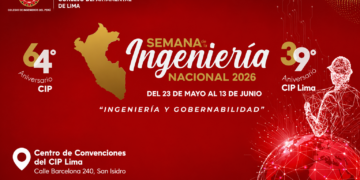 CIP Lima liderará la Semana de la Ingeniería Nacional 2026 con la Convención Nacional de Ingeniería – CONI PERÚ como principal espacio técnico del sector