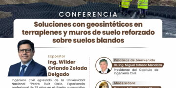 Conferencia: ¨Soluciones con geosínteticos en terraplanes y muros de suelo reforzado sobre suelos blandos¨ / Miércoles 13 de mayo