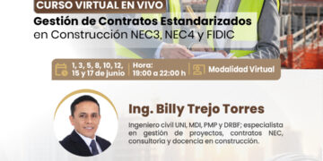 Curso Virtual en vivo: Gestión de Contratos Estandarizados en Construcción NEC3. NEC4 y FIDIC / Inicio: 1 de junio