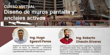 Curso virtual gratuito: “Diseño de muros pantalla y anclajes activos” / Inicio: 16 de junio