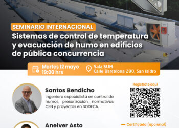 Seminario Internacional: ¨Sistemas de control de temperatura y evacuación de humo en edificios y de pública concurrencia¨ / Martes 12 de mayo