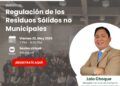 Webinar: ¨Regulación de los Residuos Sólidos no Municipales¨ / Viernes 22 de mayo