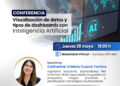 Conferencia: Visualización de datos y tipos de dashboards con Inteligencia Artificial / Jueves 28 de abril