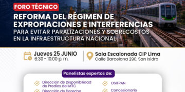 Foro técnico: ¨Reforma del Régimen de expropiaciones e interferencias para evitar paralizaciones y sobrecostos en la infraestructura nacional¨ / Jueves 25 de junio