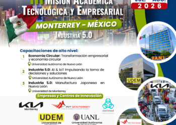 Únete a la III MISIÓN ACADÉMICA, TECNOLÓGICA Y EMPRESARIAL A MONTERREY – MÉXICO Mix Industria 5.0 / Del 28 de julio al 02 de agosto de 2026