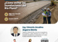 Conferencia virtual: ¿Cómo evitar las inundaciones del Río Piura?/ Miércoles 8 de julio