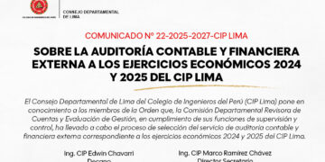 COMUNICADO N° 22-2025-2027/CIPLIMA – Sobre la auditoría contable y financiera externa a los ejercicios económicos 2024 y 2025 del CIP Lima