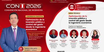 CONI 2026: CIP Lima impulsa propuestas para optimizar la inversión pública y fortalecer la gobernabilidad desde la ingeniería económica