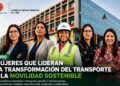 Mujeres que lideran la transformación del transporte se reúnen en foro del CIP Lima sobre movilidad sostenible