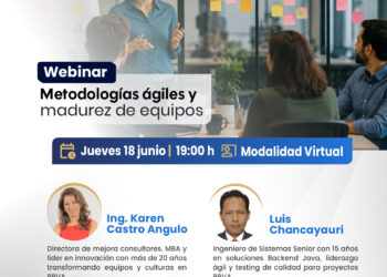 Webinar: Metodologías Ágiles y Madurez de Equipos / Jueves 18 de junio