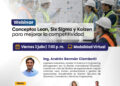 Webinar: Conceptos Lean, Six Sigma y Kaizen para mejorar la competitividad / Viernes 3 de julio