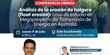 Conferencia híbrida: Análisis de la Erosión de Holgura (Float Erosión): Caso de Estudio en Megaproyecto de Transmisión de Energía en Australia / Jueves 9 de julio