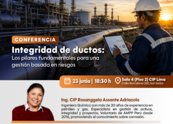 Conferencia: «Integridad de ductos: Los pilares fundamentales para una gestión basada en riesgos” / Martes 23 de junio