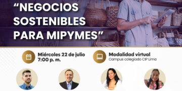 CIP Lima reunirá a especialistas que compartirán estrategias para impulsar negocios sostenibles dirigido a MIPYMES
