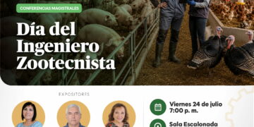 Conferencias Magistrales: ¨Día del Ingeniero Zootecnista¨ / Viernes 24 de julio