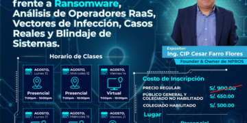 Curso: «Estrategias para protegerse frente a Ransomware, análisis de operadores RaaS, Vectores de Infección, Casos Reales y Blindaje de Sistemas» / Inicio: 10 de agosto
