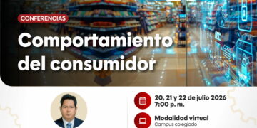 Conferencias: ¨Comportamiento del consumidor¨ / Del 20 al 22 de julio
