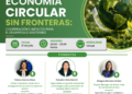 Webinar: Economía Circular Sin Fronteras: Cooperación e Impacto para el Desarrollo Sostenible / Martes 21 de julio