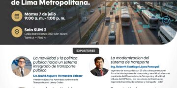 Conferencia magistral: ¨Gobernanza y modernización del Transporte en la Ciudad de Lima Metropolitana¨ / Martes 7 de julio