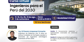 Curso virtual: ¨Ingenieros para el Perú del 2030¨ / Inicio: 17 de agosto
