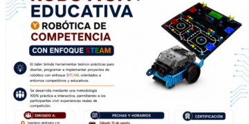 Taller Especializado: ¨Robótica Educativa y Robótica de Competencia con Enfoque STEAM¨ / Sábado 15 de agosto