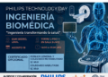 Philips Technology Day: Ingeniería Biompedica ¨Ingeniería transformando la salud¨ / Martes 18 de agosto