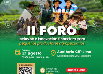 II Foro: Inclusión e innovación financiera para pequeños productores agropecuarios / Viernes 21 de agosto