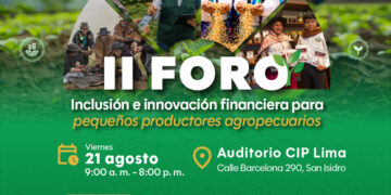 II Foro: Inclusión e innovación financiera para pequeños productores agropecuarios / Viernes 21 de agosto
