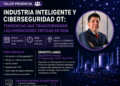 Taller presencial: «Industria Inteligente y Ciberseguridad OT» / Lunes 17 de agosto