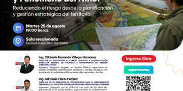Conversatorio: Ordenamiento territorial y Fenómeno del Niño: Reduciendo el riesgo desde la planificación y gestión estratégica del territorio / Martes 25 de agosto