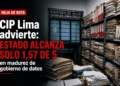 Hoja de Ruta: CIP Lima advierte que el Estado apenas alcanza 1,57 puntos, de 5, en madurez de gobierno de datos