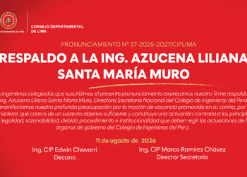 PRONUNCIAMIENTO N° 37-2025-2027/CIPLIMA – RESPALDO A LA ING. AZUCENA LILIANA SANTA MARÍA MUROPRONUNCIAMIENTO N° 37-2025-2027/CIPLIMA –