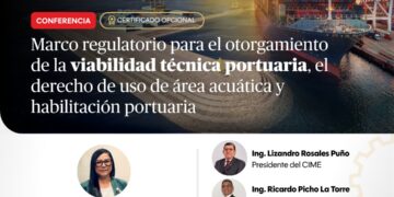 Conferencia: ¨Marco regulatorio para el otorgamiento de la viabilidad técnica portuaria, el derecho de uso de área acuática y habilitación portuaria¨ / Miércoles 26 de agosto