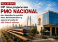 Hoja de Ruta: CIP Lima plantea una PMO Nacional para destrabar las grandes obras de infraestructura y superar la brecha de US$ 110 mil millones