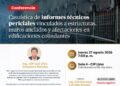 Conferencia: ¨Casuística de Informes Técnicos Periciales¨ / Jueves 27 de agosto