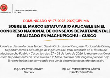 COMUNICADO N° 27-2025-2027/CIPLIMA – SOBRE EL MARCO ESTATUTARIO APLICABLE EN EL CONGRESO NACIONAL DE CONSEJOS DEPARTAMENTALES REALIZADO EN MACHUPICCHU – CUSCO