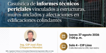 Conferencia: Casuística de informes técnicos periciales vinculados a estructuras, muros anclados y afectaciones en edificaciones colindantes / Jueves 27 de agosto