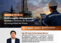 Charla técnica: “Well Integrity Management System / Sistema de Gestión de Integridad de Pozos” | Jueves 13 de agosto, 7:00 p. m.
