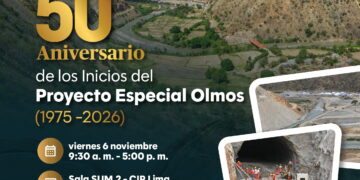 Ciclo de conferencias por el 50° Aniversario de los inicios del Proyecto Especial Olmos (1975 – 2026) / Viernes 6 de noviembre