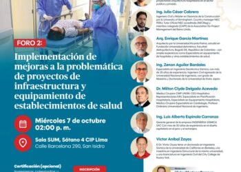 Foro 2: ¨Implementación de mejoras a la problemática de proyectos de infraestructura y equipamiento de establecimientos de salud¨ / Miércoles 7 de octubre