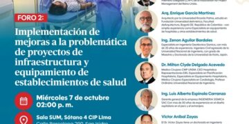 Foro 2: ¨Implementación de mejoras a la problemática de proyectos de infraestructura y equipamiento de establecimientos de salud¨ / Miércoles 7 de octubre