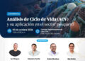 Conferencia: ¨Análisis del Ciclo de Vida (ACV) y su aplicación en el sector pesquero¨ / Lunes 5 de octubre