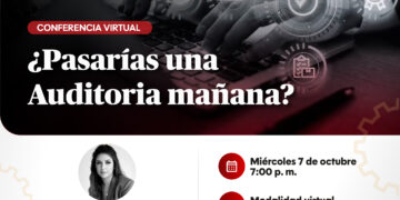 Conferencia virtual: “¿Pasarías una auditoría mañana?” / Miércoles 7 de octubre