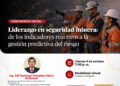Webinar: “Liderazgo en Seguridad Minera: De los Indicadores Reactivos a la Gestión Predictiva del Riesgo” / Viernes 9 de octubre